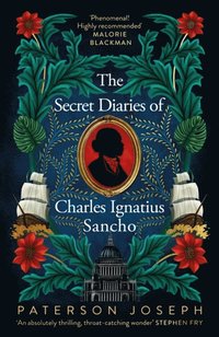 bokomslag Secret Diaries Of Charles Ignatius Sancho