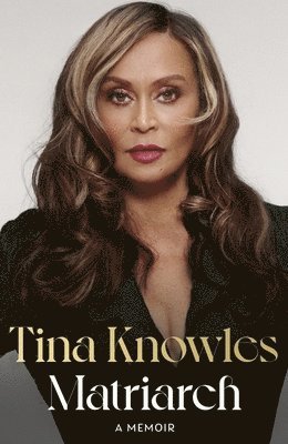 Tina Knowles - Matriarch, Häftad