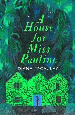 Diana McCaulay, Diana Mccaulay - House for Miss Pauline, Inbunden