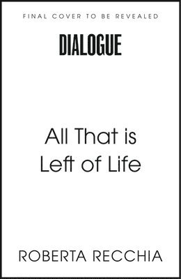 All That is Left of Life