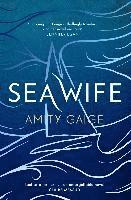 Amity Gaige - Sea Wife, Häftad