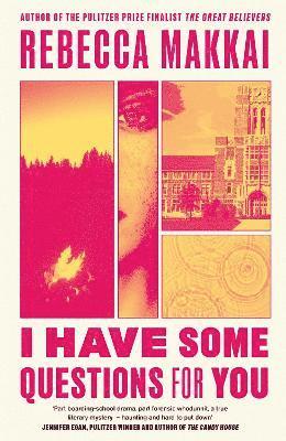Rebecca Makkai - I Have Some Questions For You, Inbunden