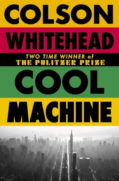 Colson Whitehead - Cool Machine, Häftad