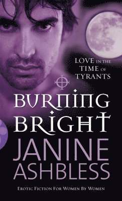 Janine Ashbless - Burning Bright, Häftad