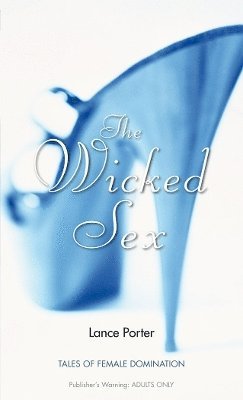 Lance Porter - Wicked Sex, Häftad