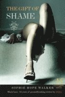 Sophie Hope-Walker - Gift of Shame, Häftad