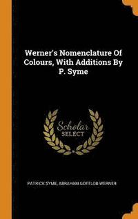 bokomslag Werner's Nomenclature of Colours, with Additions by P. Syme