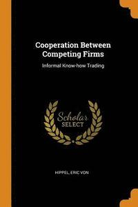 bokomslag Cooperation Between Competing Firms