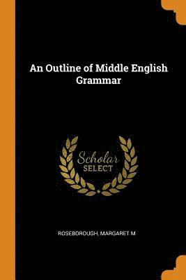 bokomslag Outline of Middle English Grammar
