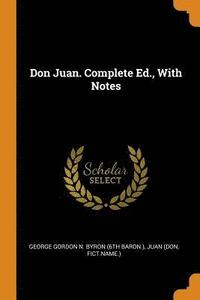bokomslag Don Juan. Complete Ed., with Notes