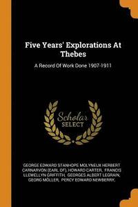 bokomslag Five Years' Explorations at Thebes
