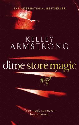 Kelley Armstrong - Dime Store Magic, Häftad