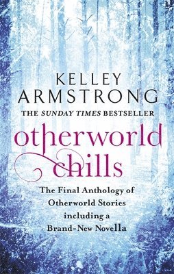 Kelley Armstrong - Otherworld Chills, Häftad