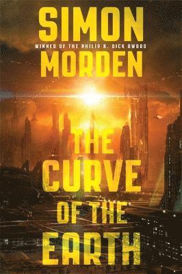 Simon Morden - Curve of the Earth, Häftad