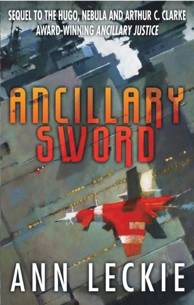 Ann Leckie - Ancillary Sword, Häftad