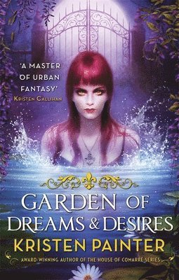 Kristen Painter - Garden of Dreams and Desires, Häftad