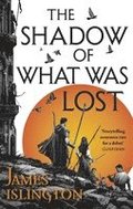 bokomslag The Shadow of What Was Lost: Book One of the Licanius Trilogy