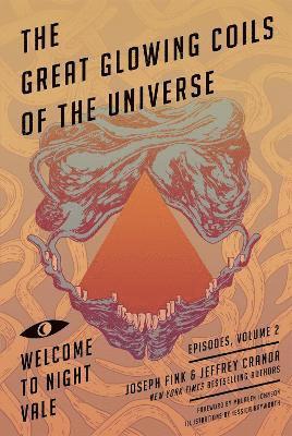 Joseph Fink, Jeffrey Cranor - Great Glowing Coils of the Universe: Welcome to Night Vale Episodes, Volume 2, Häftad