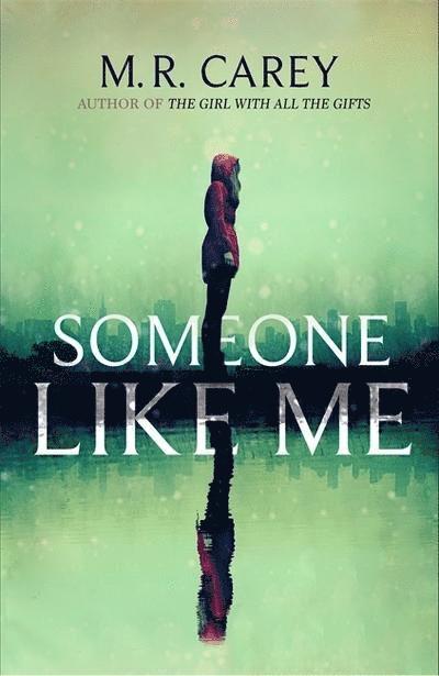M. R. Carey - Someone Like Me, Häftad