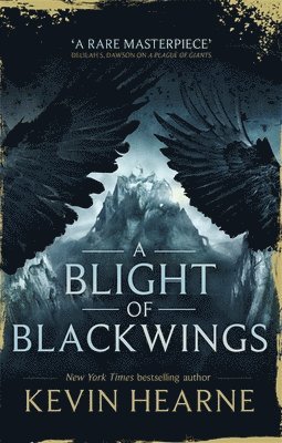 Kevin Hearne - Blight of Blackwings, Häftad