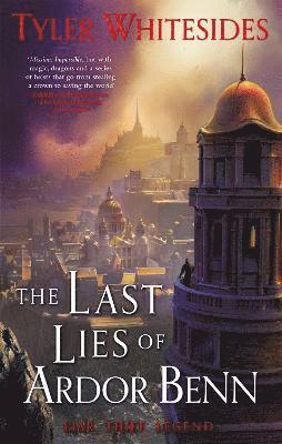 Tyler Whitesides - Last Lies of Ardor Benn, Häftad