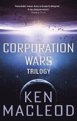 Ken MacLeod - Corporation Wars Trilogy, Häftad