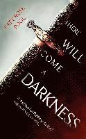bokomslag There Will Come a Darkness