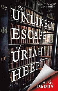 bokomslag The Unlikely Escape of Uriah Heep