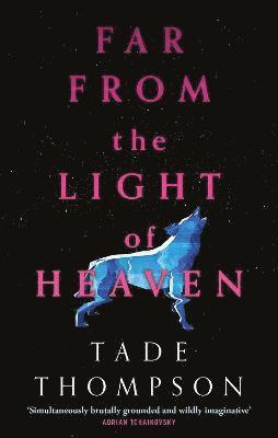 Tade Thompson - Far from the Light of Heaven, Häftad