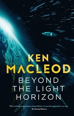 Ken MacLeod - Beyond the Light Horizon, Häftad