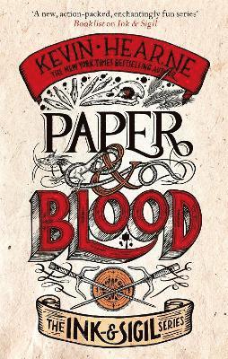 Kevin Hearne - Paper & Blood, Häftad