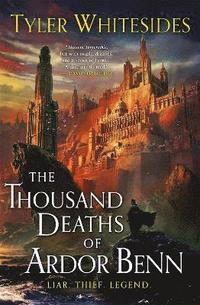 bokomslag The Thousand Deaths of Ardor Benn