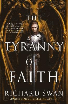 Richard Swan - Tyranny of Faith, Inbunden