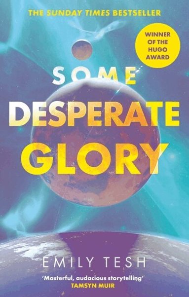 Emily Tesh - Some Desperate Glory, Häftad