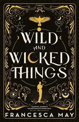 Francesca May - Wild and Wicked Things, Inbunden