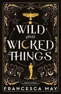 bokomslag Wild and Wicked Things
