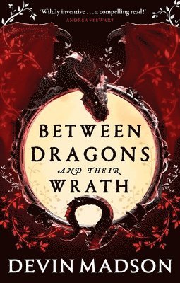 Between Dragons and Their Wrath 1