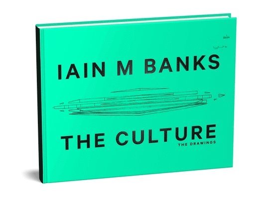 Iain M. Banks - Culture: The Drawings, Inbunden