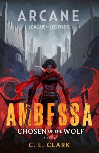 C. L. Clark - Ambessa: Chosen of the Wolf, Häftad