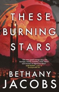 bokomslag These Burning Stars: The Phillip K. Dick Award winner