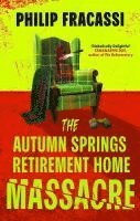 bokomslag Autumn Springs Retirement Home Massacre