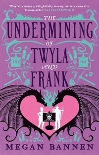 bokomslag The Undermining of Twyla and Frank