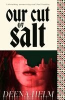 Deena Helm - Our Cut of Salt, Inbunden