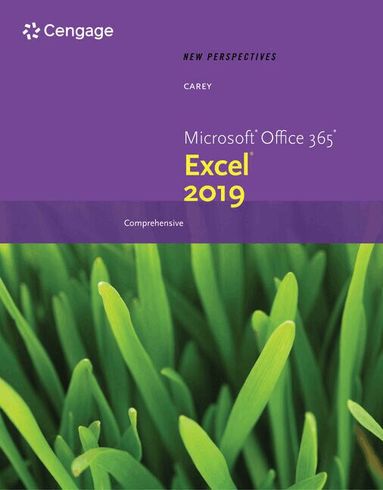 Patrick Carey - New Perspectives MicrosoftÂ® Office 365Â® & ExcelÂ® 2019 Comprehensive, Häftad