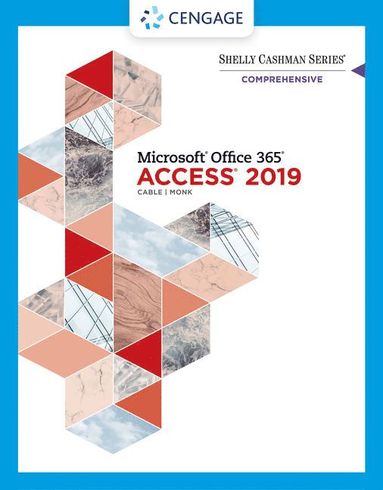 bokomslag Shelly Cashman SeriesÃ?Â¿ MicrosoftÃ?Â¿ Office 365Ã?Â¿ & AccessÃ?Â¿2019 Comprehensive