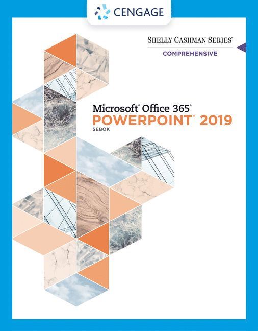Shelly Cashman Series Microsoft Office 365 & PowerPoint 2019 Comprehensive 1
