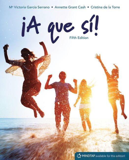 M. Victoria Garc&#237;a Serrano, Annette Grant Cash, Cristina de la Torre, M. Victoria García Serrano, M. Victoria (University of Pennsylvania) Garcia Serrano, Annette (Georgia State University) Grant Cash, Cristina (Emory University) de la Torre - Ã‚Â¡A que sÃƒÂ­!, Häftad