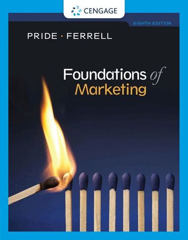 William Pride, O. C. Ferrell - Foundations of Marketing, Häftad