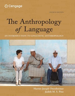 Harriet Ottenheimer, Judith Pine - Bundle: The Anthropology of Language: An Introduction to Linguistic Anthropology, 4th + Student Workbook with Reader, Inbunden