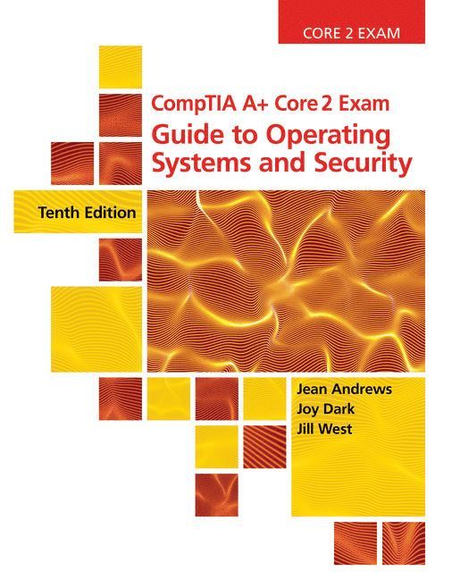 Jean Andrews, Joy Shelton, Jill West, Jill (Georgia Northwestern Technical College) West - CompTIA A+ Core 2 Exam, Inbunden